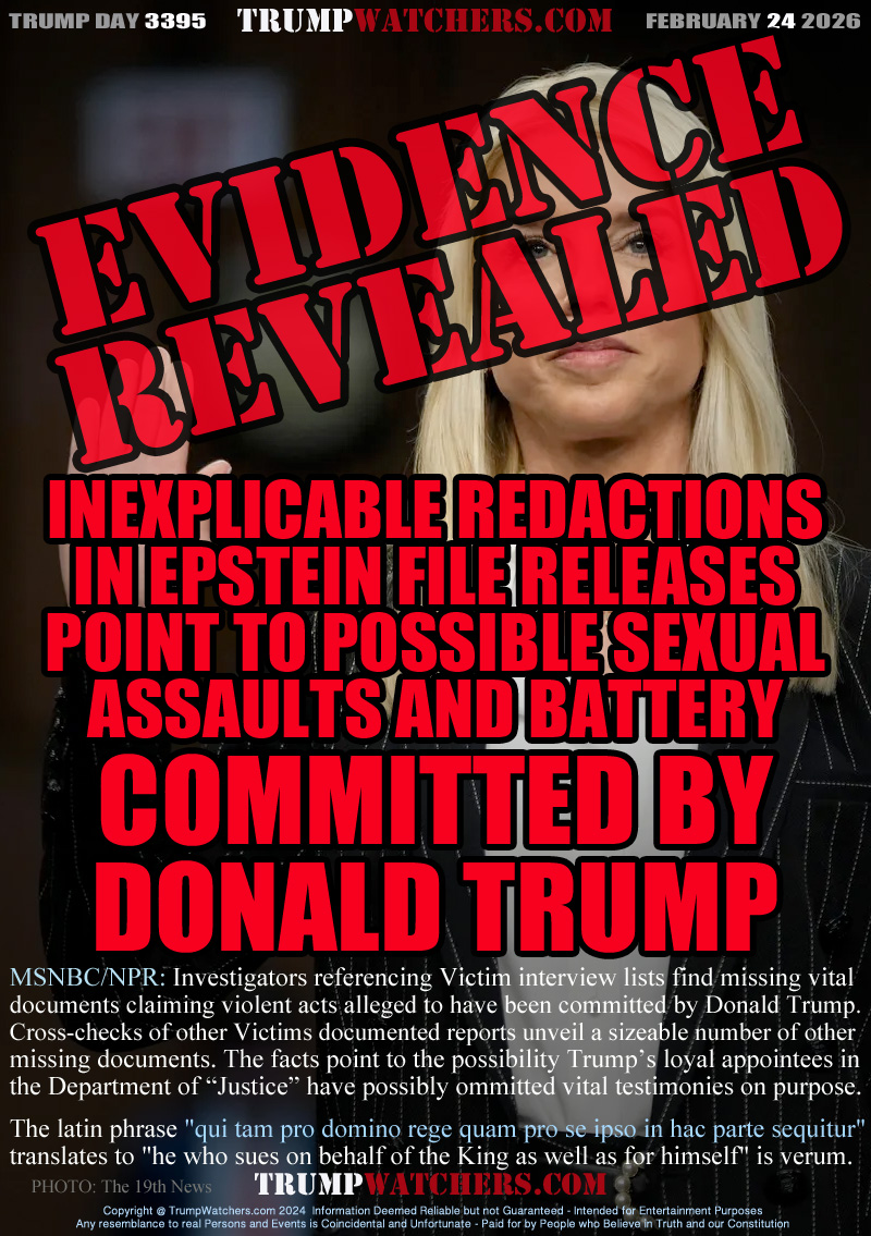 INEXPLICABLE REDACTIONS
IN EPSTEIN FILE RELEASES
POINT TO POSSIBLE SEXUAL
ASSAULTS AND BATTERY
COMMITTED BY
DONALD TRUMP

Image: DHS Trump appointee Pam Bondi.